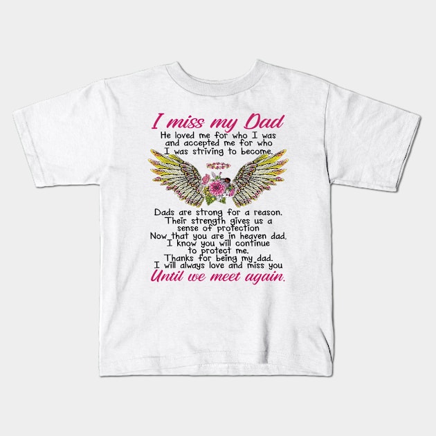 I Miss My Dad Kids T-Shirt by DMMGear